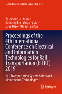 Proceedings of the 4th International Conference on Electrical and Information Technologies for Rail Transportation (EITRT) 2019