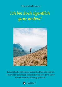 Ich bin doch eigentlich ganz anders!
