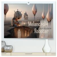 Die Melancholie der kleinen Roboter (hochwertiger Premium Wandkalender 2026 DIN A2 quer), Kunstdruck in Hochglanz
