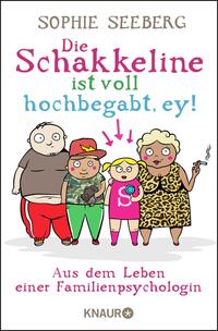 Die Schakkeline ist voll hochbegabt, ey