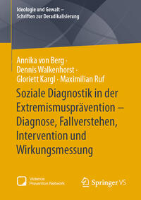 Soziale Diagnostik in der Extremismusprävention – Diagnose, Fallverstehen, Intervention und Wirkungsmessung