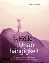 Von der Hölle in die Unabhängigkeit