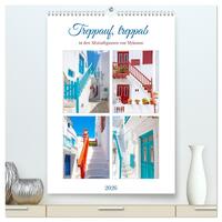 Treppauf, treppab in den Altstadtgassen von Mykonos (hochwertiger Premium Wandkalender 2026 DIN A2 hoch), Kunstdruck in Hochglanz