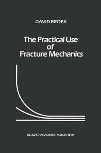 Vorderes Coverbild The Practical Use of Fracture Mechanics