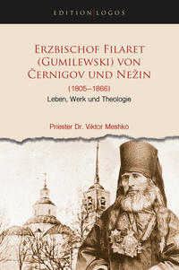 Erzbischof Filaret (Gumilevskij) von Cernigov und Nežin 1805 –1866