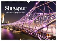 Singapur. Stadt der Superlative (Wandkalender 2025 DIN A3 quer), CALVENDO Monatskalender