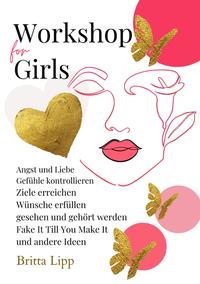 Workshop for Girls - Ein Buch fürs Leben für Mädchen zwischen 12 und 16 Jahren