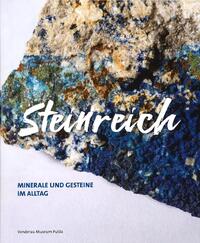 Steinreich - Minerale und Gesteine im Alltag