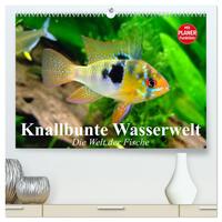 Knallbunte Wasserwelt. Die Welt der Fische (hochwertiger Premium Wandkalender 2026 DIN A2 quer), Kunstdruck in Hochglanz