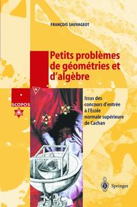 Petits problèmes de géométries et d'algèbre