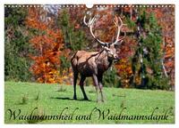 Waidmannsheil und Waidmannsdank (Wandkalender 2025 DIN A3 quer), CALVENDO Monatskalender