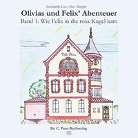Olivias und Felix' Abenteuer