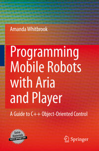 Programming Mobile Robots with Aria and Player