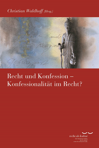 Vorderes Coverbild Recht und Konfession - Konfessionalität im Recht?