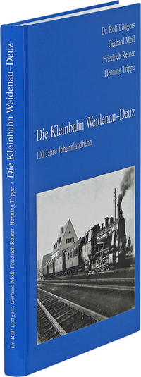 Die Kleinbahn Weidenau-Deuz