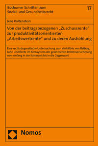 Von der beitragsbezogenen "Zuschussrente" zur produktivitätsorientierten "Arbeitswertrente" und zu deren Aushöhlung