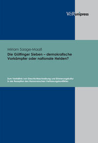 Die Göttinger Sieben – demokratische Vorkämpfer oder nationale Helden?