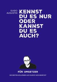 Kennst Du es nur oder kannst Du es auch?
