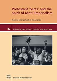 Protestant 'Sects' and the Spirit of (Anti-)Imperialism