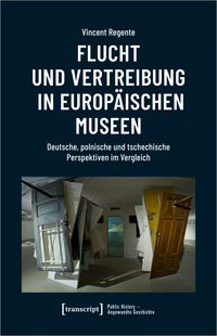 Flucht und Vertreibung in europäischen Museen