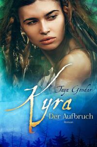 Kyra-Saga / Kyra - Der Aufbruch