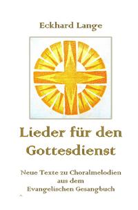 Lebens+Werk+Statt / Lieder für den Gottesdienst
