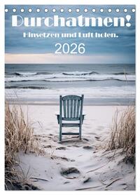 Durchatmen! (Tischkalender 2026 DIN A5 hoch), CALVENDO Monatskalender