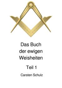Das Buch der ewigen Weisheiten in sieben Teilen / Das Buch der ewigen Weisheiten