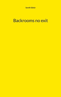 Backrooms no exit