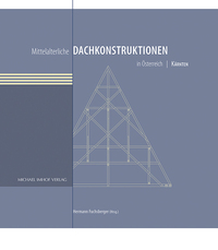 Mittelalterliche Dachkonstruktionen in Österreich