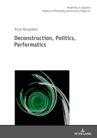 Vorderes Coverbild Deconstruction, Politics, Performatics