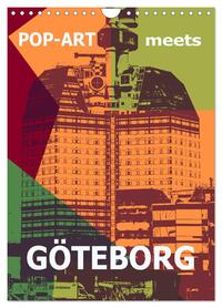 Vorderes Coverbild POP-ART meets Göteborg (Wandkalender 2026 DIN A4 hoch), CALVENDO Monatskalender