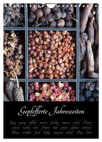 Gepfefferte Jahreszeiten (Wandkalender 2025 DIN A4 hoch), CALVENDO Monatskalender