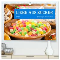 Liebe aus Zucker (hochwertiger Premium Wandkalender 2025 DIN A2 quer), Kunstdruck in Hochglanz