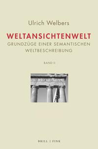 Weltansichtenwelt Bd. I – Bd. II