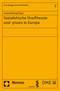 Sozialistische Straftheorie und -praxis in Europa