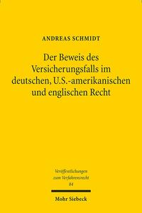 Der Beweis des Versicherungsfalls im deutschen, U.S.-amerikanischen und englischen Recht