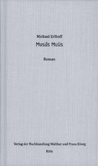 Michael Erlhoff. Musils Mulis