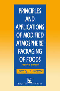 Principles and Applications of Modified Atmosphere Packaging of Foods