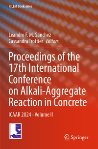 Proceedings of the 17th International Conference on Alkali-Aggregate Reaction in Concrete