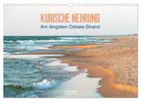Kurische Nehrung: am längsten Ostsee-Strand (Wandkalender 2025 DIN A3 quer), CALVENDO Monatskalender
