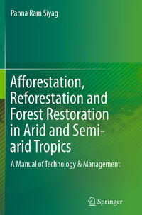Afforestation, Reforestation and Forest Restoration in Arid and Semi-arid Tropics