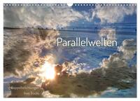 Parallelwelten (Wandkalender 2025 DIN A3 quer), CALVENDO Monatskalender