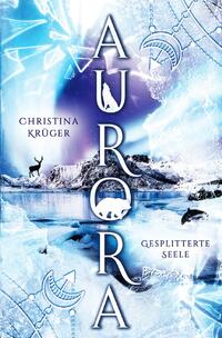 Aurora - gesplitterte Seele