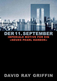 Der 11. September: Imperiale Motive für ein »Neues Pearl Harbor« (peace press article series)