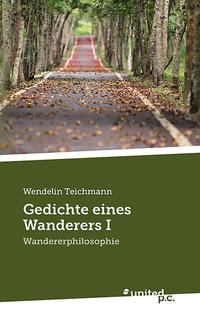 Gedichte eines Wanderers I
