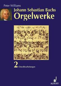 Johann Sebastian Bachs Orgelwerke