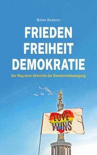 Frieden Freiheit Demokratie
