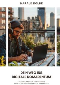 Dein Weg ins digitale Nomadentum