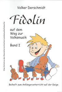 Fidolin auf dem Weg zur Volksmusik - Geige. Band I